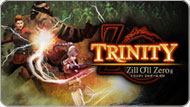 TRINITY Zill O'll Zero